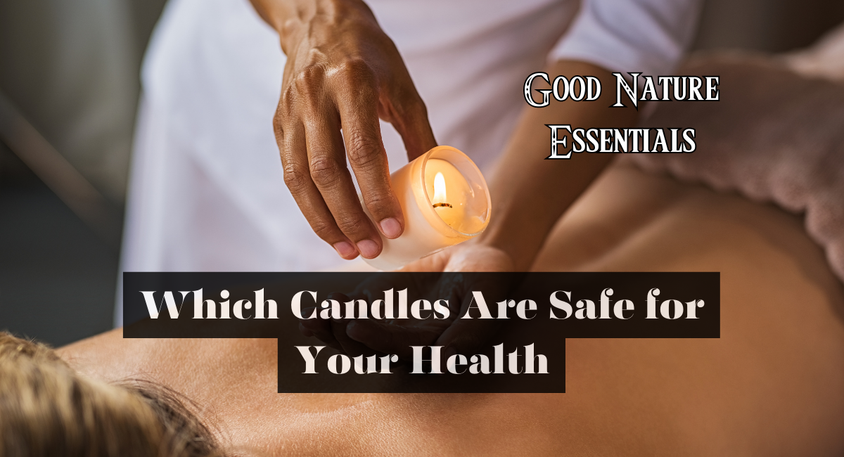 Which Candles Are Safe for Your Health
